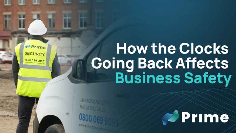 How the Clocks Going Back Affects Business Safety: As the Days Get Shorter, Your Security Needs Increase